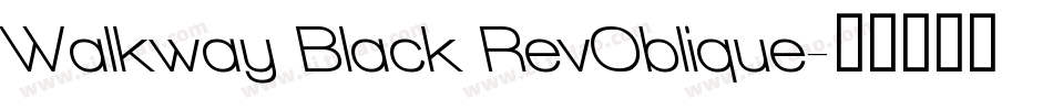 Walkway Black RevOblique字体转换